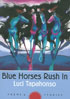 Blue Horses Rush In